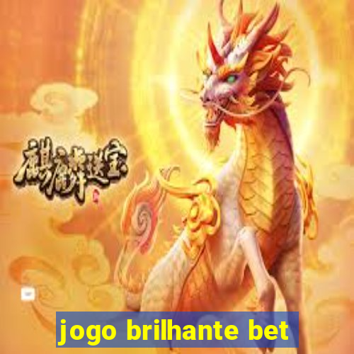 jogo brilhante bet